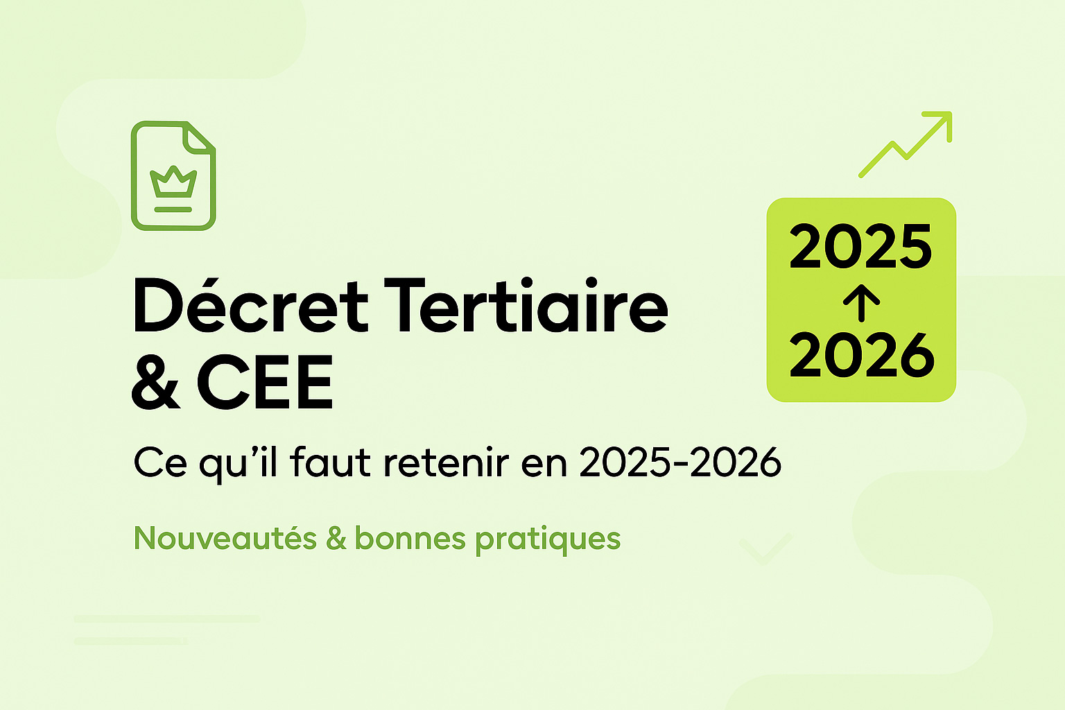 Décret Tertiaire & CEE : ce qu’il faut retenir en 2025-2026